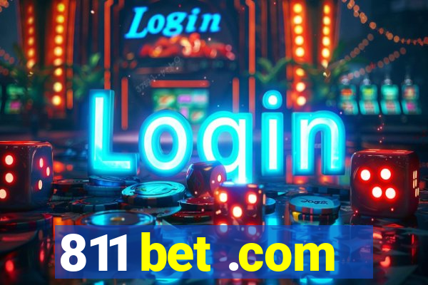 811 bet .com